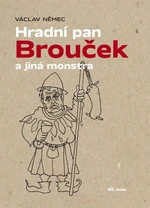 Hradní pan Brouček a jiná monstra - Václav Němec