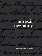 Adresát neznámý - Kressmann Taylor