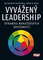 Vyvážený leadership (1. vyd. jako Versatilní vedení) - Karel Pavlica, Eva Jarošová - e-kniha