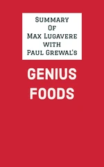 Summary of Max Lugavere with Paul Grewal's Genius Foods