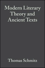 Modern Literary Theory and Ancient Texts