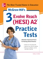 McGraw-Hillâs 3 Evolve Reach (HESI) A2 Practice Tests