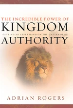 The Incredible Power of Kingdom Authority