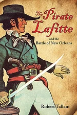 Pirate Lafitte and the Battle of New Orleans, The