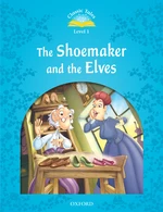The Shoemaker and the Elves (Classic Tales Level 1)