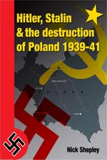 Hitler, Stalin and the Destruction of Poland