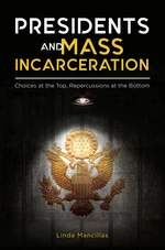 Presidents and Mass Incarceration