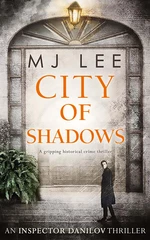 City Of Shadows (An Inspector Danilov Historical Thriller, Book 2)