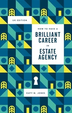 How to have a Brilliant Career in Estate Agency