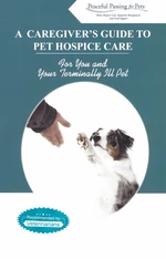 A Caregiver's Guide to Pet Hospice Care