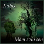 Kubis – Mám svůj sen - Single