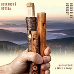 Marian Friedl, Sólisté z Beskyd – Beskydská odysea CD