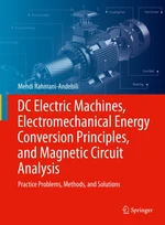 DC Electric Machines, Electromechanical Energy Conversion Principles, and Magnetic Circuit Analysis