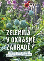 Zelenina v okrasné zahradě - Loreyová Heidi