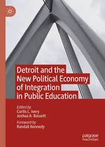 Detroit and the New Political Economy of Integration in Public Education