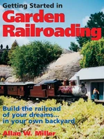 Getting Started in Garden Railroading