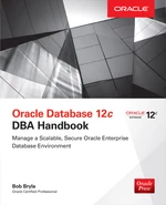 Oracle Database 12c DBA Handbook