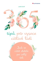 365 tipů pro vysoce citlivé lidi, Orloff Judith