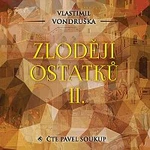 Pavel Soukup – Vondruška: Zloději ostatků II.