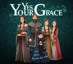 Yes, Your Grace PC Steam Account