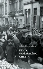 Deník varšavského ghetta - Adam Czerniaków