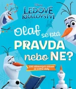 Ledové království – Olaf se ptá PRAVDA nebo NE? - kolektiv autorů