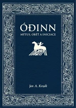 Ódinn. Mýtus, oběť, iniciace - Jan A. Kozák