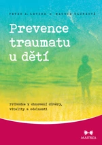 Prevence traumatu u dětí - Peter A. Levine - e-kniha