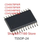 10PCS CD4067BPWR CD4097BPWR CD4034BPWR CD4508BPWR CD4067 CD4097 CD4034 CD4508 TSSOP-24 IC