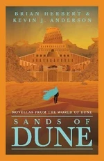 Sands of Dune: Novellas from the world of Dune - Brian Herbert, Kevin J. Anderson