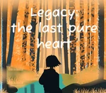Legacy: the last pure heart Steam CD Key