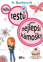 Kniha testů pro nejlepší kámošky - Helaine Beckerová