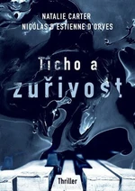 Ticho a zuřivost - Natalie Carter, Nicolas d'Estienne d'Orves