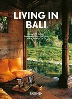 Living in Bali. 40th Anniversary Edition - Angelika Taschen, Reto Guntli, Anita Lococo