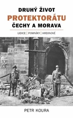 Druhý život Protektorátu Čechy a Morava (Defekt) - Petr Koura