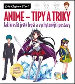 Anime Tipy a triky - Christopher Hart