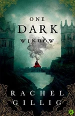 One Dark Window - Rachel Gillig