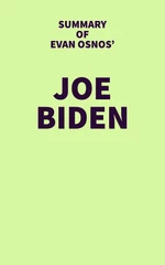 Summary of Evan Osnos' Joe Biden