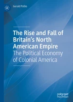 The Rise and Fall of Britainâs North American Empire
