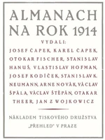 Almanach na rok 1914 - Karel Čapek, Josef Čapek, Fischer Karel, Hanuš Otokar, Hofman Stanislav, Kodíček Vlastislav, Neumann