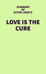 Summary of Elton John's Love is the Cure