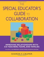 The Special Educatorâ²s Guide to Collaboration