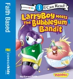 LarryBoy Meets the Bubblegum Bandit