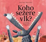 Koho sežere vlk? - Ester Stará, Milan Starý