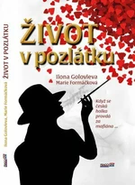 Život v pozlátku - Marie Formáčková, Ilona Golovleva - e-kniha