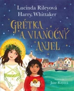Grétka a vianočný anjel - Lucinda Rileyová, Harry Whittaker