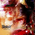 Slipknot – The End, So Far LP