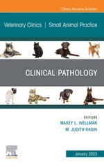 Clinical Pathology , An Issue of Veterinary Clinics of North America