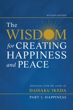 The Wisdom for Creating Happiness and Peace, Part 1, Revised Edition