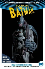 All-Star Batman 1 Můj nejhorší nepřítel - Scott Snyder